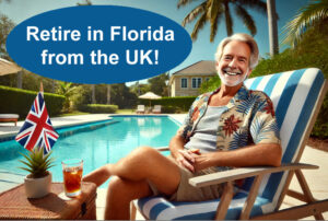 Can I Retire to Florida from the UK? Yes, Here's How!